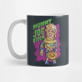 Mummy Joe Biden // Funny Trick or Treat Halloween Mug